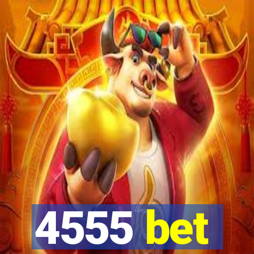 4555 bet